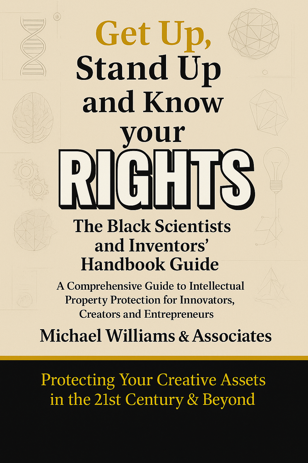 Get Up, Stand Up, and Know Your RIGHTS: The Black Scientists and Inventors Handbook Guide